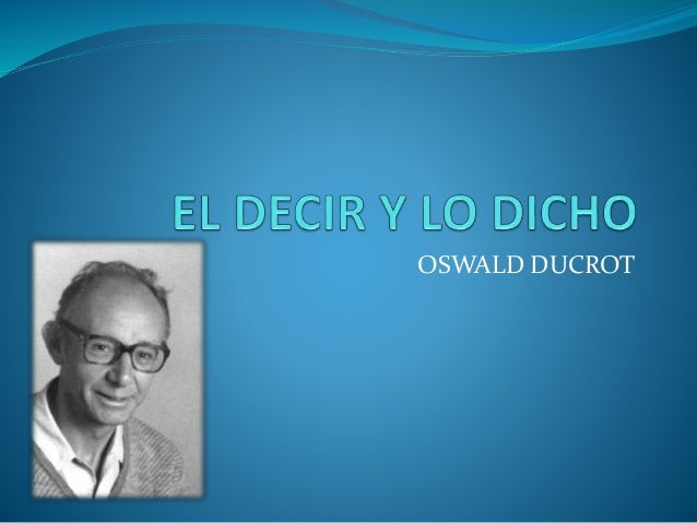 decir dicho ducrot